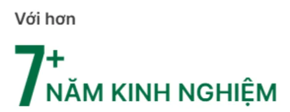 Với hơn 7+ năm kinh nghiệm